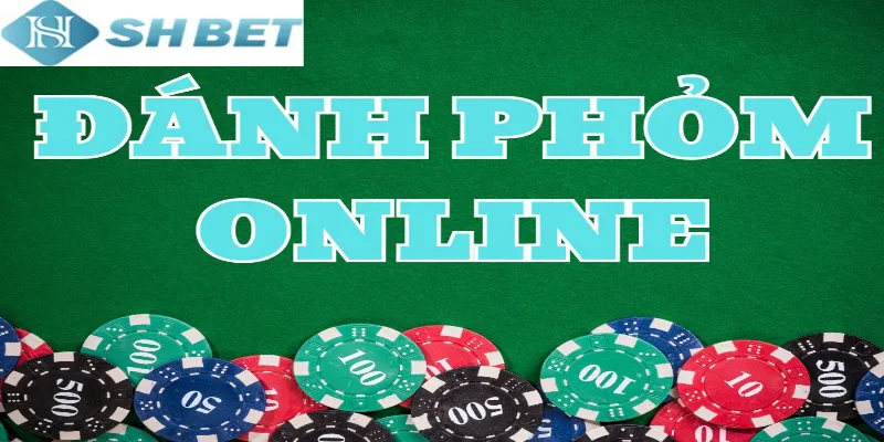 Chơi game phỏm tá lả thắng lớn mỗi ngày